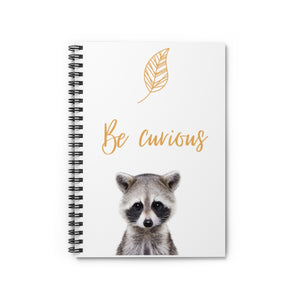 Be Curious - Raccoon Spiral Notebook - Ruled Line