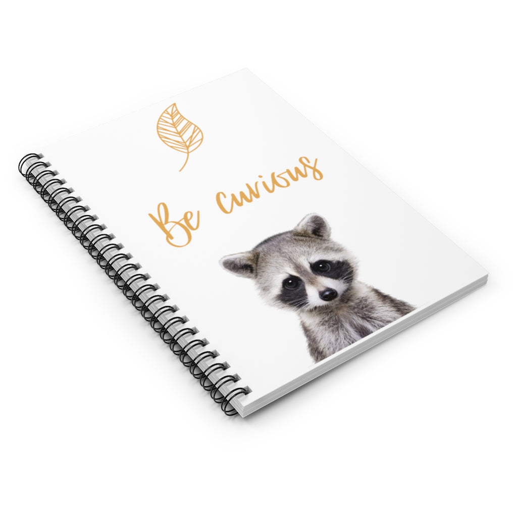 Be Curious - Raccoon Spiral Notebook - Ruled Line
